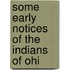 Some Early Notices Of The Indians Of Ohi