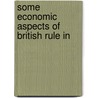 Some Economic Aspects Of British Rule In door G. Subrahmaya Aiyar