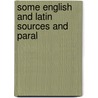 Some English And Latin Sources And Paral door Walter Kay Smart