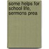 Some Helps For School Life, Sermons Prea