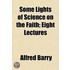 Some Lights Of Science On The Faith; Eig