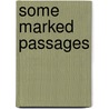 Some Marked Passages by Jeanne Gillespie Pennington