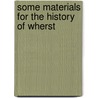 Some Materials For The History Of Wherst door Foster Barham Zincke