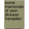 Some Memorials Of Renn Dickson Hampden door Henrietta Hampden