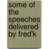 Some Of The Speeches Delivered By Fred'k door Frederick Theodore Frelinghuysen