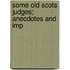 Some Old Scots Judges; Anecdotes And Imp
