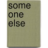 Some One Else by Bithia Mary Croker