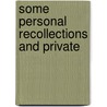Some Personal Recollections And Private by Joseph Jacobs