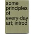 Some Principles Of Every-Day Art; Introd