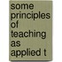 Some Principles Of Teaching As Applied T