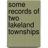 Some Records Of Two Lakeland Townships door A.F. Brydson