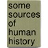 Some Sources Of Human History