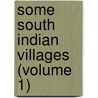 Some South Indian Villages (Volume 1) door Gilbert Slater