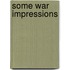 Some War Impressions