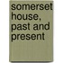 Somerset House, Past And Present