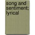 Song And Sentiment; Lyrical