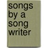 Songs By A Song Writer
