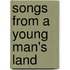 Songs From A Young Man's Land