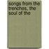 Songs From The Trenches, The Soul Of The