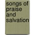 Songs Of Praise And Salvation