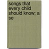 Songs That Every Child Should Know; A Se door Bacon/