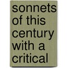Sonnets Of This Century With A Critical by William Sharp