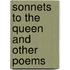 Sonnets To The Queen And Other Poems