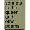 Sonnets To The Queen And Other Poems door Claude Wilson