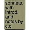 Sonnets. With Introd. And Notes By C.C. door James Allan Mackereth