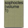 Sophocles (Volume 1) door William Sophocles