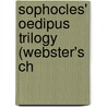 Sophocles' Oedipus Trilogy (Webster's Ch door Reference Icon Reference