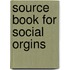 Source Book For Social Orgins