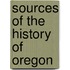 Sources Of The History Of Oregon