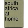 South Africa At Home door Robert Hart Fuller