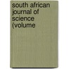 South African Journal Of Science (Volume door South African Science