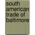 South American Trade Of Baltimore