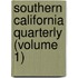 Southern California Quarterly (Volume 1)