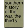 Southern History Of The War. The Third Y door Edward Alfred Pollard
