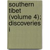 Southern Tibet (Volume 4); Discoveries I by Sven Anders Hedin