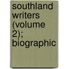 Southland Writers (Volume 2); Biographic door Mary T. Tardy