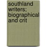 Southland Writers; Biographical And Crit door Mary T. Tardy