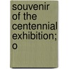 Souvenir Of The Centennial Exhibition; O door George D. Curtis
