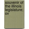 Souvenir Of The Illinois Legislature; Ov door J.L. Pickering