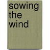 Sowing The Wind door Elizabeth Lynn Linton