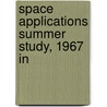Space Applications Summer Study, 1967 In door Professor National Academy of Sciences