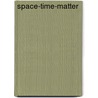 Space-Time-Matter door Hermann Weyl