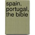 Spain, Portugal, The Bible