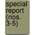 Special Report (Nos. 3-5)