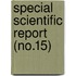 Special Scientific Report (No.15)