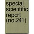 Special Scientific Report (No.241)